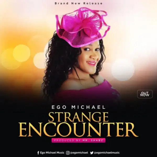 Ego Michael - Strange Encounter